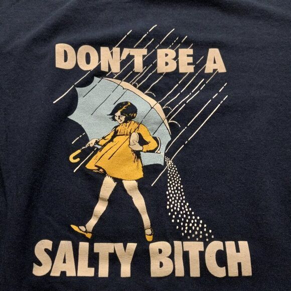Don't Be A Salty B..... Med Cotton Short sleeve T-shirt Girl w/ Umbrella - Picture 2 of 6